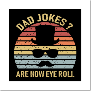 Dad Jokes Are How Eye Roll Posters and Art